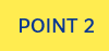 POINT 2