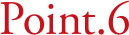 POINT 6