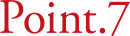 POINT 7